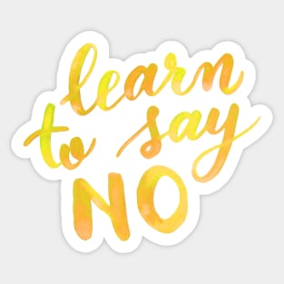 Learn to say no - yellow Sticker